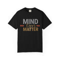 Mind Over Matter T-Shirt — Inspirational Graphic Tee