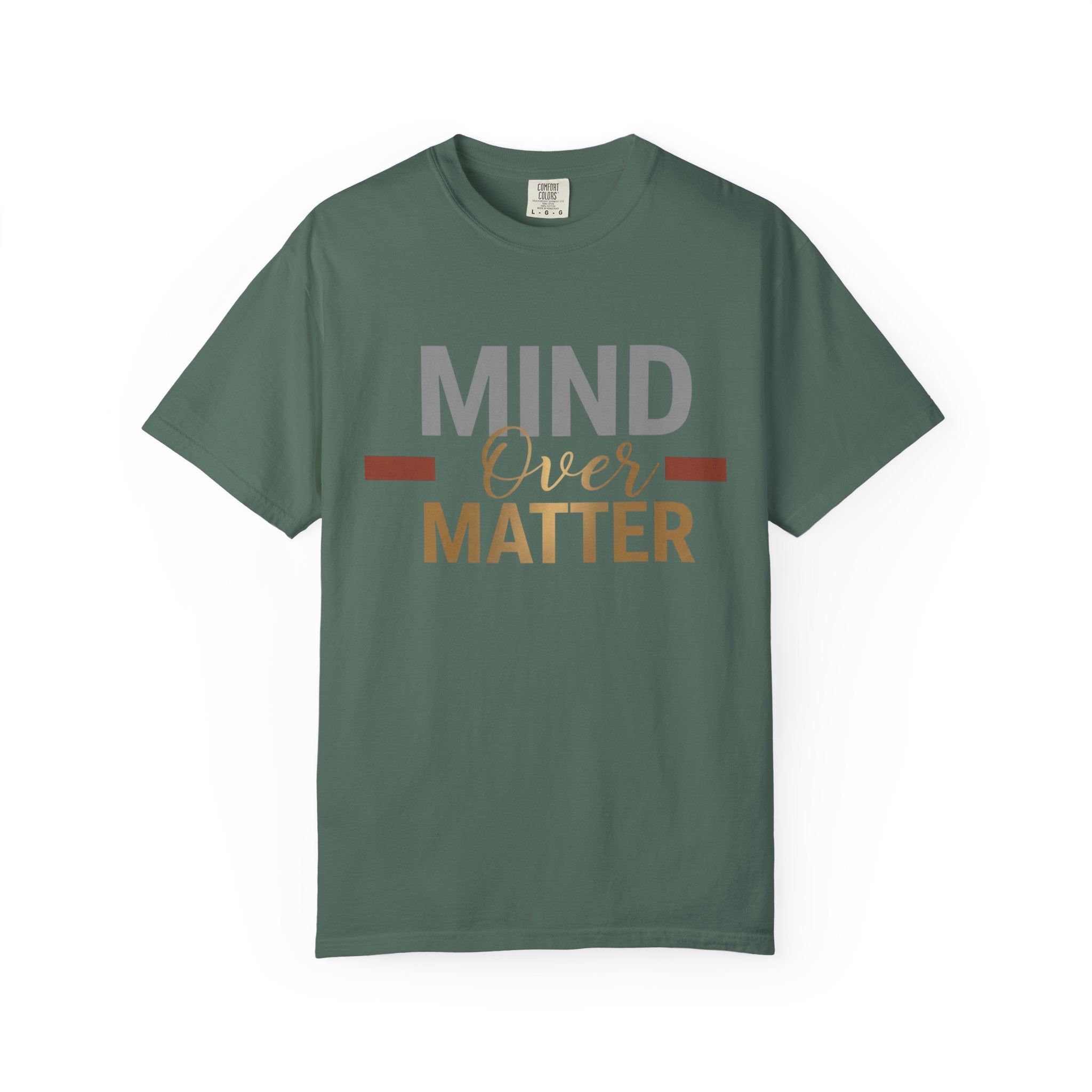 Mind Over Matter T-Shirt — Inspirational Graphic Tee